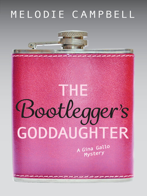 Title details for The Bootlegger's Goddaughter by Melodie Campbell - Available
